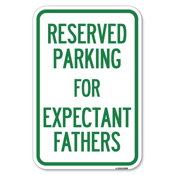 Parking Reserved for Expectant Fathers Heavy-Gauge Aluminum Sign, 18" L, 12" H, A-1218-23389